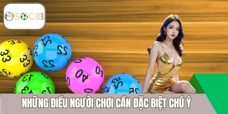 Những điều người chơi cần đặc biệt chú ý